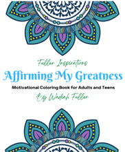 Load image into Gallery viewer, Fuller Inspirations: Affirming My Greatness Motivational Coloring Book for Adults and Teens (Digital Download)
